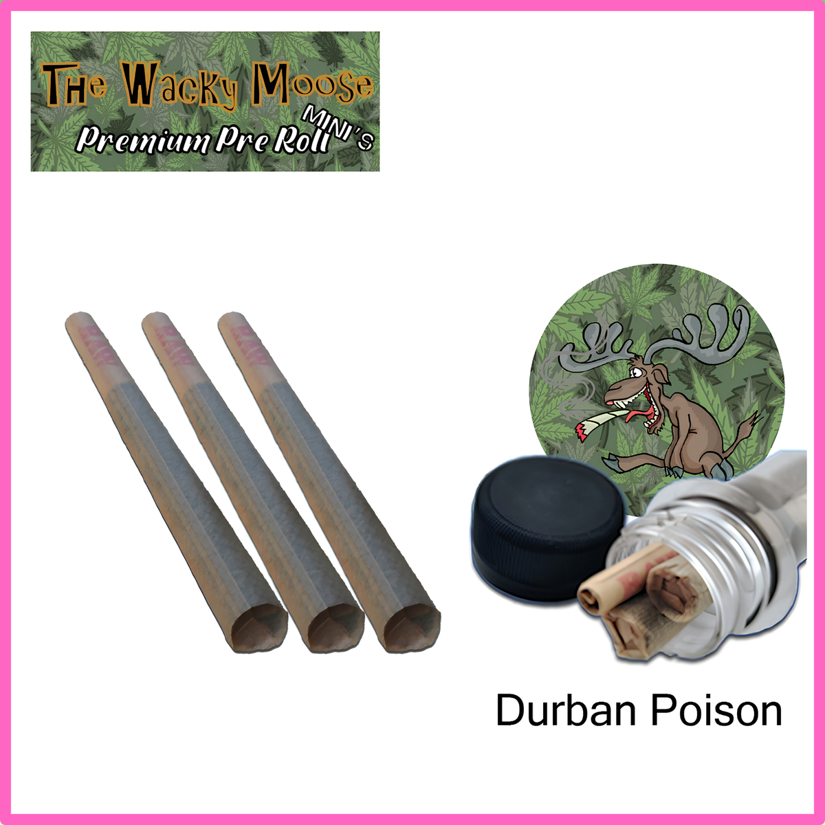 Wacky Moose Premium Pre-Rolls - Mini's - Indoor - Durban Poison (Sativa) 3's
